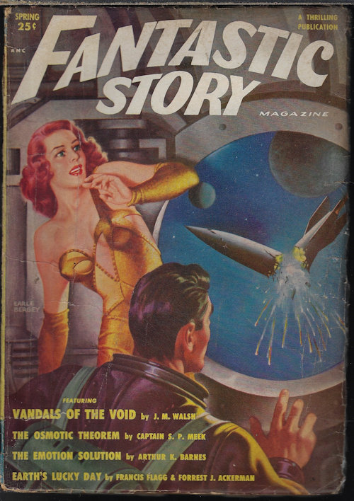 FANTASTIC STORY (J. M. WALSH; CAPT. S. P. MEEK; FRANCIS FLAGG & FORREST J. ACKERMAN; CARTER SPRAGUE - AKA SAM MERWIN; DAMON KNIGHT; ARTHUR K. BARNES) - Fantastic Story: Spring 1951