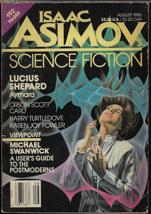 ASIMOV'S (ORSON SCOTT CARD; HARRY TURTLEDOVE; LUCIUS SHEPARD; TIM SULLIVAN; KAREN JAY FOWLER; ISAAC ASIMOV; MICHAEL SWANWICK) - Isaac Asimov's Science Fiction: August, Aug. 1986
