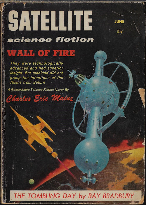 SATELLITE (CHARLES ERIC MAINE; RAY BRADBURY; FTIZ-JAMES O'BRIEN; MARION ZIMMER BRADLEY; SAM MOSKOWITZ) - Satellite Science Fiction: June 1958 (