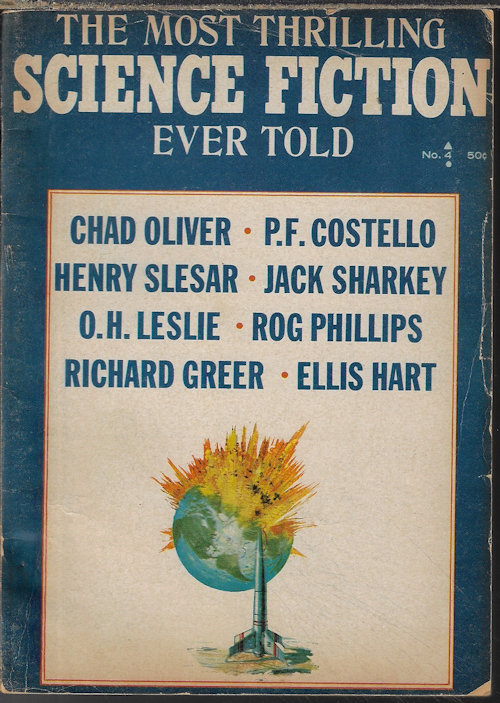 MOST THRILLING SCIENCE FICTION EVER TOLD (CHAD OLIVER; P. F. COSTELLO; HENRY SLESAR; JACK SHARKEY; O. H. LESLIE; ROG PHILLIPS; RICHARD GREER; ELLIS HART) - The Most Thrilling Science Fiction Ever Told: No. 4, 1966
