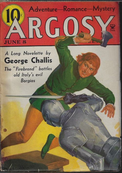 ARGOSY (GEORGE CHALLIS - AKA FREDERICK FAUST, OR MAX BRAND; HOWARD R. MARSH; STOOKIE ALLEN; WILLIAM MERRIAM ROUSE; ANTHONY M. RUD; BORDEN CHASE; HULBERT FOOTNER; THEODORE ROSCOE; ALFRED GEORGE; J. W. HOLDEN; CARL C. MELLOR; DELOS WHITE) - Argosy Weekly: June 8, 1935 (