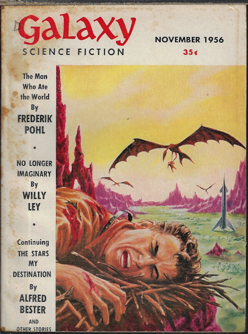 GALAXY (FREDERIK POHL; LESTER DEL REY; E. C. TUBB; ROBERT SILVERBERG; ALFRED BESTER; WILLY LEY) - Galaxy Science Fiction: November, Nov. 1956 (