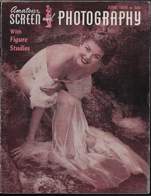 AMATEUR SCREEN AND PHOTOGRAPHY - Amateur Screen and Photography: June 1956