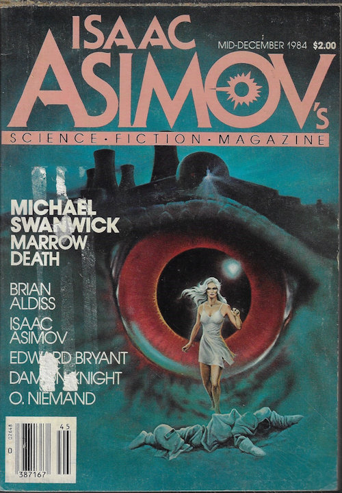 ASIMOV'S (EDWARD BRYANT; MICHAEL SWANWICK; ISAAC ASIMOV; DAMON KNIGHT; BRIAN ALDISS; O. NIEMAND) - Isaac Asimov's Science Fiction: Mid-December, Mid-Dec. 1984