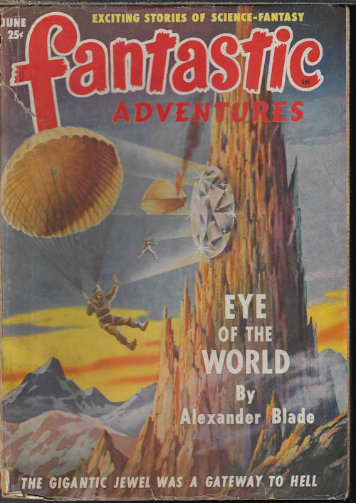 FANTASTIC ADVENTURES (ALEXANDER BLADE; GUY ARCHETTE; CHARLES RECOUR; RICHARD S. SHAVER) - Fantastic Adventures: June 1949