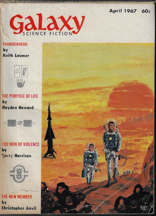 GALAXY (KEITH LAUMER; HAYDEN HOWARD; ROBIN SCOTT; CHRISTOPHER ANVIL; JAMES MCKIMMEY; PIERS ANTHONY; KRIS NEVILLE; HARRY HARRISON) - Galaxy Science Fiction: April, Apr. 1967 (