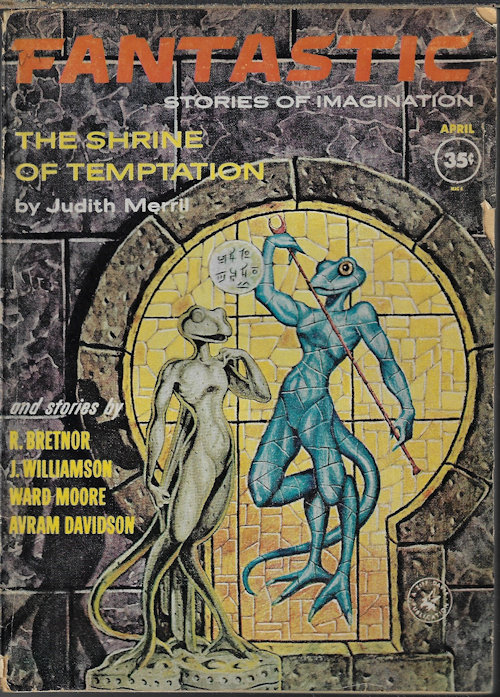 FANTASTIC (JACK WILLIAMSON; JUDITH MERRIL; R. BRETNOR; WARD MOORE AND AVRAM DAVIDSON) - Fantastic Stories of the Imagination: April, Apr. 1962 (