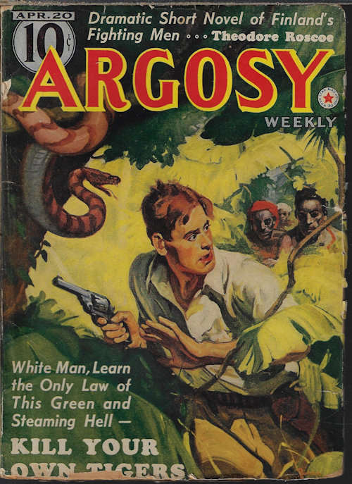 ARGOSY (THEODORE ROSCOE; CHARLES MARQUIS WARREN; CHANDLER WHIPPLE; STOOKIE ALLEN; ROBERT W. COCHRAN; W. A. WINDAS; JACK BYRNE; KENNETH PERKINS) - Argosy Weekly: April, Apr. 20, 1940