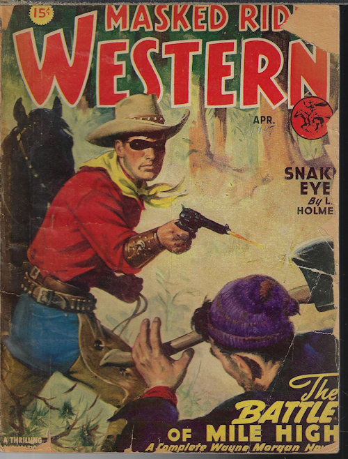 MASKED RIDER WESTERN (CHUCK MARTIN; GLADWELL RICHARDSON; JOSEPH CHADWICK; SAMUEL MINES; L. P. HOLMES) - Masked Rider Western: April, Apr. 1947