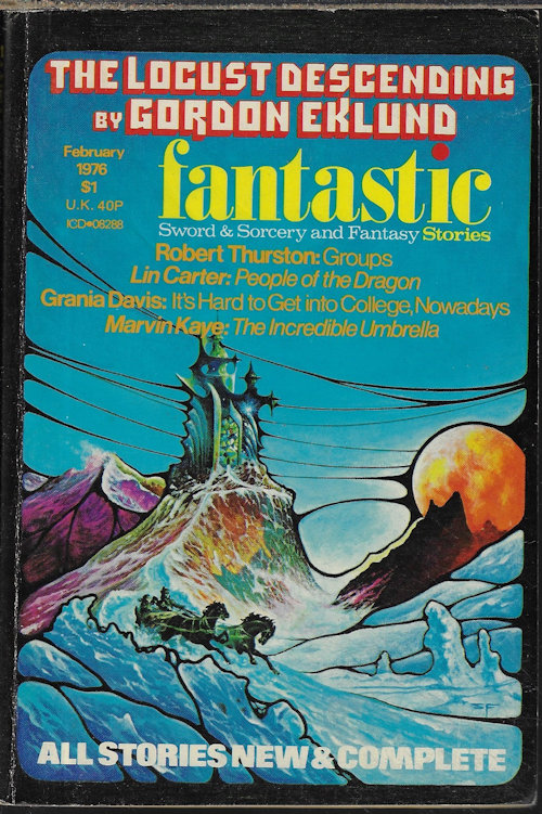 FANTASTIC (GORDON EKLUND; MICHAEL F. X. MILHAUS; MARVIN KAYE; GRANIA DAVIS; ROBERT THURSTON; LIN CARTER) - Fantastic Stories: February, Feb. 1976 (