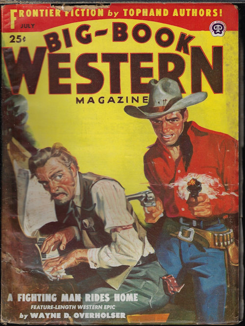 BIG-BOOK WESTERN (WAYNE D. OVERHOLSER; WALLACE UMPHREY; DE WITT NEWBURY; FRANK P. CASTLE; JIM BOSWORTH; DAVE CROCKETT; RAY NAFZIGER; JOHN T. LYNCH) - Big-Book Western Magazine: July 1952