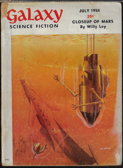 GALAXY (ROBERT SHECKLEY; CLIFFORD D. SIMAK; R. E. BANKS; JEFFERSON HIGHE; JAMES CAUSEY; FREDERIK POHL & C. M. KORNBLUTH; WILLY LEY) - Galaxy Science Fiction: July 1954 (