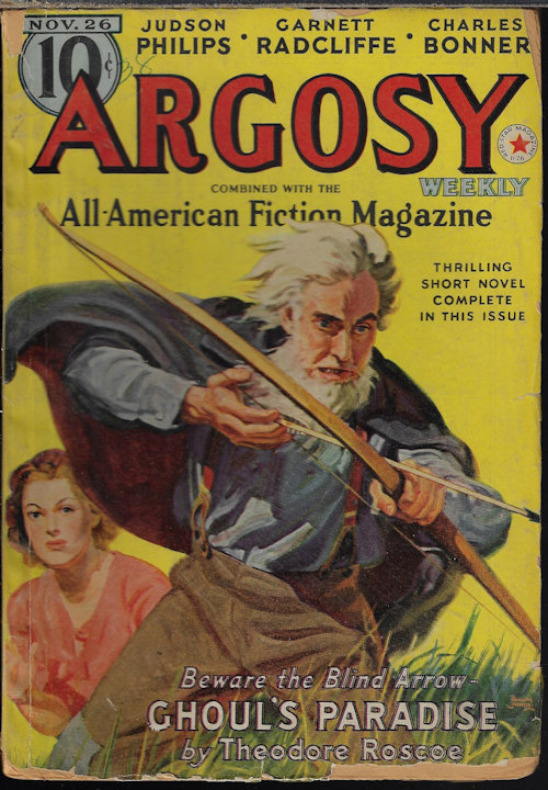 ARGOSY (THEODORE ROSCOE; WILLIAM P. TEMPLETON; JUDSON P. PHILIPS; STOOKIE ALLEN; ARDEN X. PANGBORN; A. MERRITT; CHARLES BONNER; EUSTACE L. ADAMS; FRANK RICHARDSON PIERCE; ERIC SHARPE) - Argosy Weekly: November, Nov. 26, 1938 (