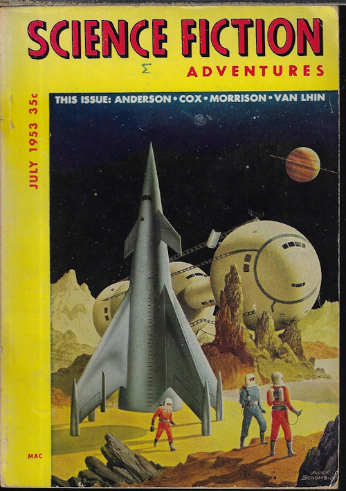 SCIENCE FICTION ADVENTURES (RAYMOND Z. GALLUN; POUL ANDERSON; IRVING E. COX; RUSSELL BRANCH; WILLIAM MORRISON; ERIK VAN LHIN - AKA LESTER DEL REY) - Science Fiction Adventures: July 1953 (