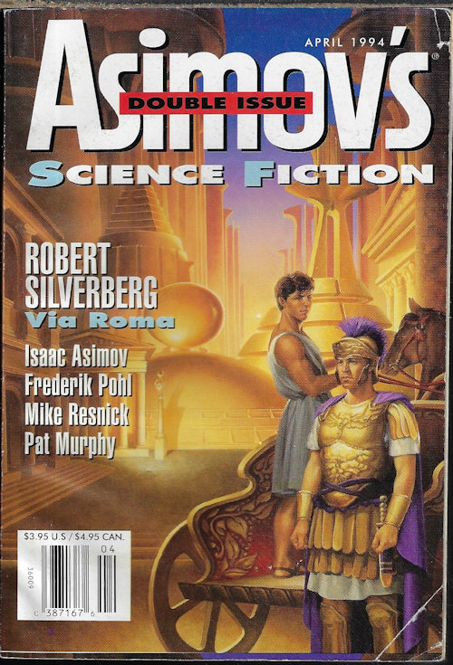 ASIMOV'S (ROBERT SILVERBERG; ALEXANDER JABLOKOV; KANDIS ELLIOTT; MIKE RESNICK; MAUREEN F. MCHUGH; PHILLIP C. JENNINGS; ISAAC ASIMOV; DON WEBB; ANDREW WEINER; FREDERIK POHL; PAT MURPHY; MICHAEL SWANWICK) - Asimov's Science Fiction: April, Apr. 1994