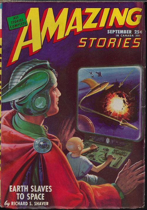 AMAZING (RICHARD S. SHAVER; LEROY YERXA; ROG PHILLIPS; JACK & DOROTHY DE COURCY) - Amazing Stories: September, Sept. 1946