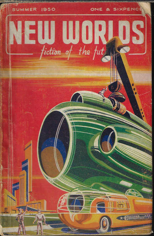 NEW WORLDS (JOHN BRODY; PETER PHILLIPS; WILLIAM F. TEMPLE; F. G. RAYER) - New Worlds Fiction of the Future: No. 7, Summer 1950