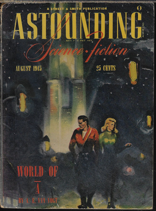 ASTOUNDING (A. E. VAN VOGT; ROSS ROCKLYNNE; LESTER DEL REY; MURRAY LEINSTER; ISAAC ASIMOV; R. S. RICHARDSON) - Astounding Science Fiction: August, Aug. 1945 (
