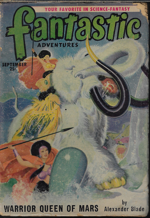 FANTASTIC ADVENTURES (ALEXANDER BLADE; WALT SHELDON; FRITZ LEIBER; WILLIAM TENN; LESTER DEL REY; CRAIG BROWNING; AUGUST DERLETH; ROG PHILLIPS) - Fantastic Adventures: September, Sept. 1950