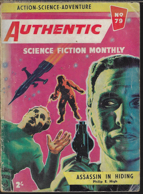 AUTHENTIC (PHILIP E. HIGH; NIGEL LLOYD; WILLIAM E. BENTLEY; A. BERTRAM CHANDLER; JOHN KIPPAX; DOUGLAS WEST; KENNETH JOHNS) - Authentic Science Fiction Monthly: No. 79; April, Apr. 1957
