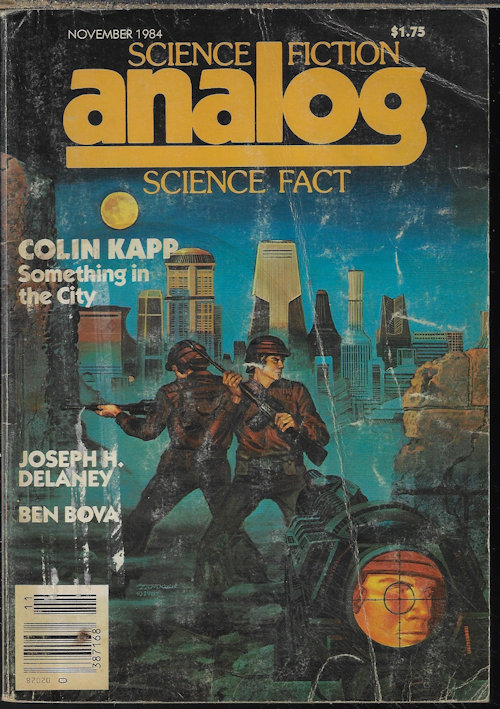 ANALOG (COLIN KAPP; W. R. THOMPSON; JOSEPH H. DELANEY; ALAN VAUGHAN; ERIC VINICOFF & MARCIA MARTIN; JOHN GRIBBON; MICHAEL F. FLYNN) - Analog Science Fiction/ Science Fact: November, Nov. 1984