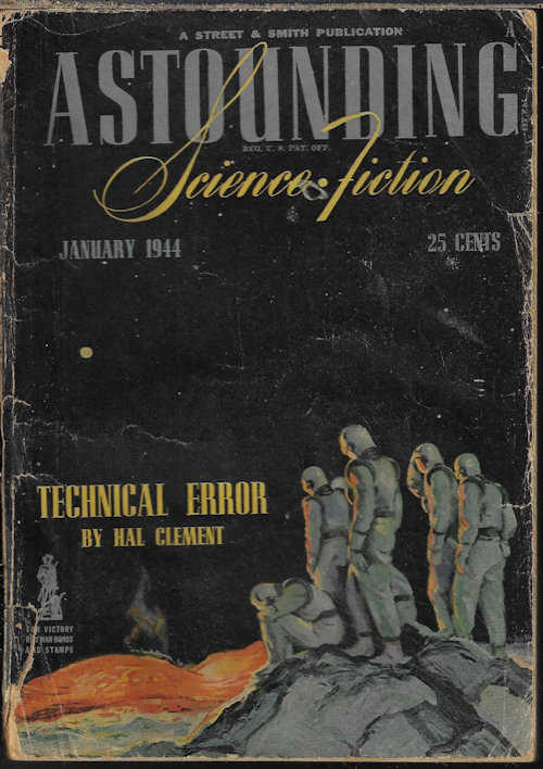 ASTOUNDING (HAL CLEMENT; MALCOLM JAMESON; CLIFFORD D. SIMAK; P. SCHUYLER MILLER; A. E. VAN VOGT; FRANK B. LONG; WILLY LEY; R. S. RICHARDSON) - Astounding Science Fiction: January, Jan. 1944