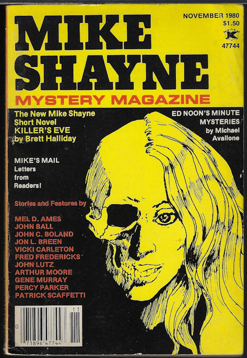 MIKE SHAYNE MYSTERY (BRETT HALLIDAY; MEL D. AMES; CHESTER H. CARLFI; JOHN LUTZ; JOHN C. BOLAND; VICKI SHAULL CARLETON; PATRICK SCAFFETTI; PERCY SPURLARK PARKER; ARTHUR MOORE; JON L. BREEN; GENE MURRAY; MICHAEL AVALLONE; FRED FREDERICKS; JOHN BALL) - Mike Shayne Mystery Magazine: November, Nov. 1980