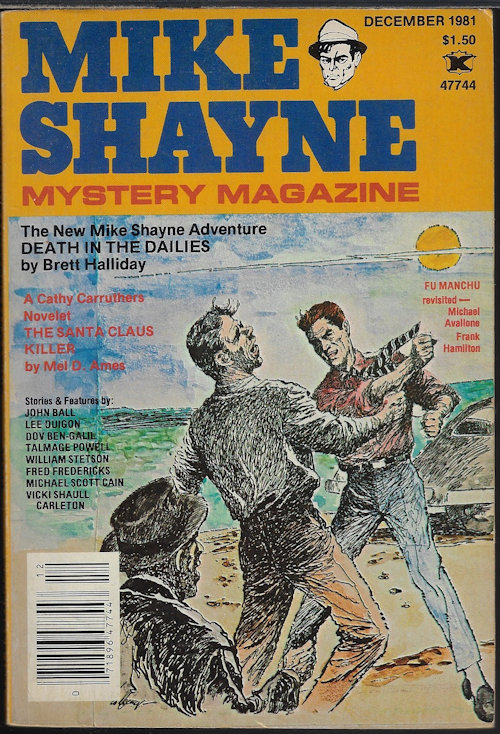 MIKE SHAYNE MYSTERY (BRETT HALLIDAY; MEL D. AMES; MICHAEL SCOTT CAIN; LEE DULGON; DOV BEN-GALIL; WILLIAM STETSON; TALMAGE POWELL; VICKI SHAULL CARELTON; FRED FREDERICKS; JOHN BALL) - Mike Shayne Mystery Magazine: December, Dec. 1981