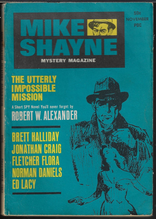 MIKE SHAYNE MYSTERY (BRETT HALLIDAY; ROBERT W. ALEXANDER; JONATHAN CRAIG; FLETCHER FLORA; NORMAN DANIELS; MANN RUBIN; ED LACY; JAMES MCKIMMEY) - Mike Shayne Mystery Magazine: November, Nov. 1967