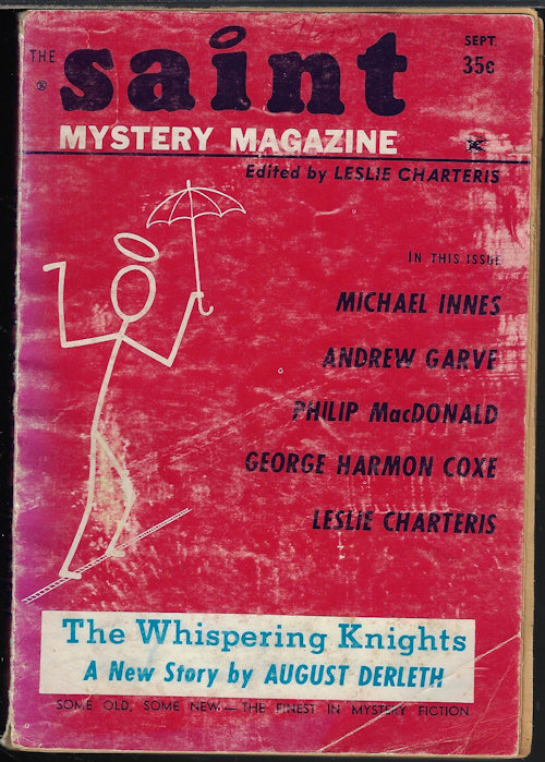 SAINT (LESLIE CHARTERIS; AUGUST DERLETH; PHILIP MACDONALD; MICHAEL INNES; ANDREW GARVE; LESLIE CHARTERIS; DAN ROSS; JOHN PADDY CARSTAIRS; ROBERT ANDREA; GEORGE HARMON COXE; RICHARD HARDWICK) - The Saint Mystery Magazine: September, Sept. 1963