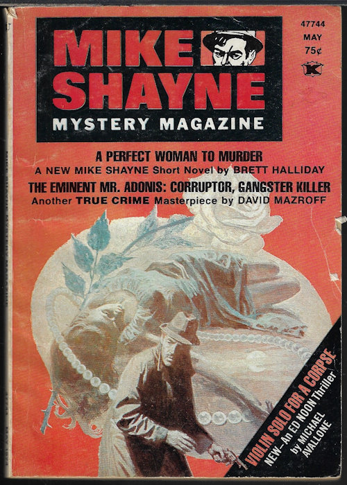 MIKE SHAYNE MYSTERY (BRETT HALLIDAY; DAVID MAZROFF; MICHAEL AVALLONE; MATTHEW KISER; THEODORE MATHIESON; DAVID MAGIL; JONATHAN CRAIG; RICHARD M. ROSE; JOHN LUTZ) - Mike Shayne Mystery Magazine: May 1974