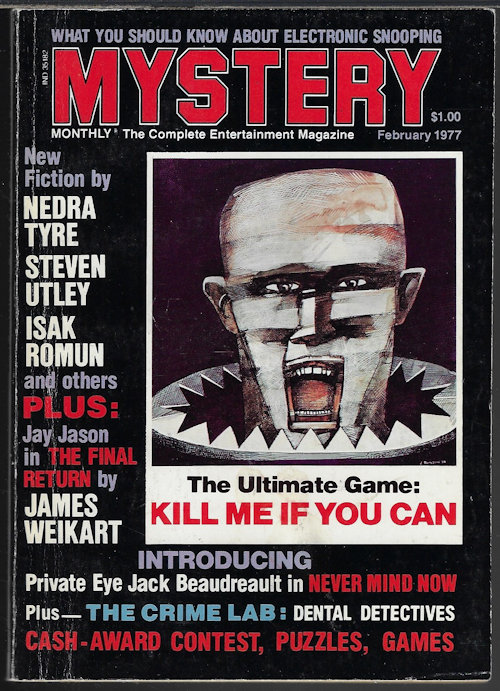 MYSTERY (NEDRA TYRE; STEVEN UTLEY; DICK BEAIRD; T. A. MEEKS; ISAK ROMUN; JAMES WEIKART; GEORGE O'TOOLE) - Mystery Monthly Magazine: February, Feb. 1977