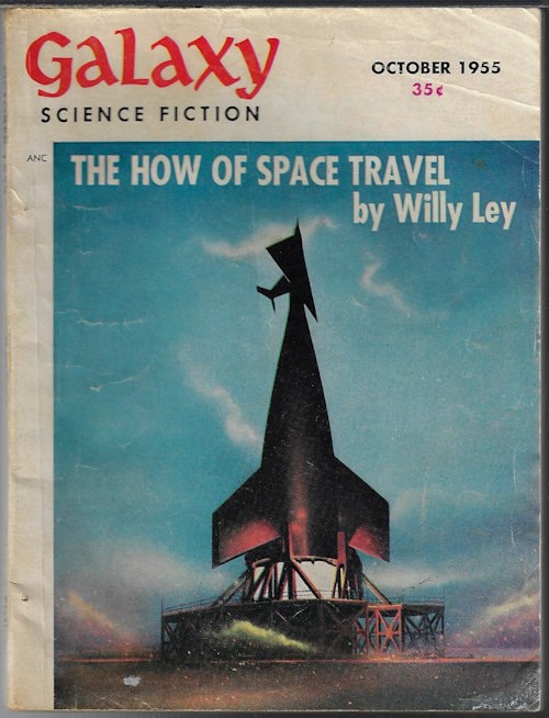 GALAXY (ROBERT SHECKLEY; F. L. WALLACE; EVELYN E. SMITH; CORDWAINER SMITH; WILLIAM TENN; STEPHEN TALL; WILLY LEY) - Galaxy Science Fiction: October, Oct. 1955