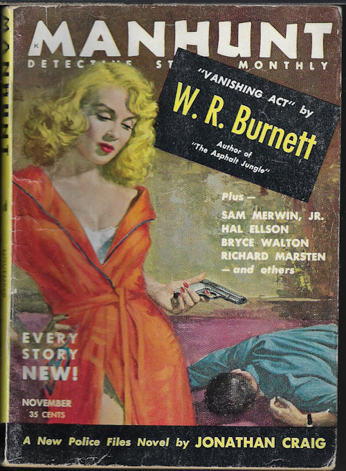 MANHUNT (JONATHAN CRAIG; W. R. BURNETT; RICHARD MARSTEN; HAL ELLSON; SAM MERWIN, JR.; BRYCE WALTON; ROBERT TURNER; COLE PRICE; CHARLES BEAUMONT) - Manhunt Detective Story Monthly: November, Nov. 1955