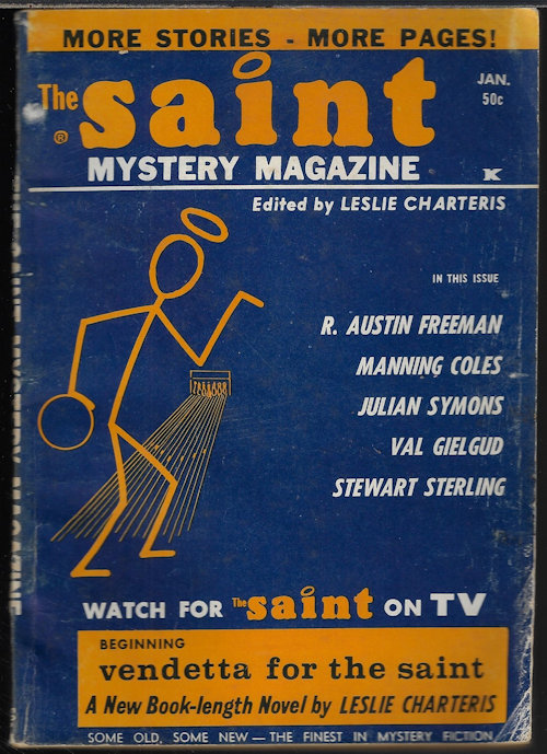 SAINT (LESLIE CHARTERIS; R. AUSTIN FREEMAN; MANNING COLES; VAL GIELGUD; S. A. FAY; JULIAN SYMONS; LAWRENCE V. FISHER; STEWART STERLING) - The Saint Mystery Magazine: January, Jan. 1964