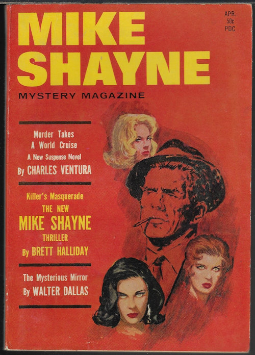 MIKE SHAYNE MYSTERY (CHARLES VENTURA; BRETT HALLIDAY; ROBERT ARTHUR; ARTHUR T. HARRIS; MARTHA HOKE; WALTER DALLAS; EDWARD WELLEN) - Mike Shayne Mystery Magazine: April, Apr. 1964