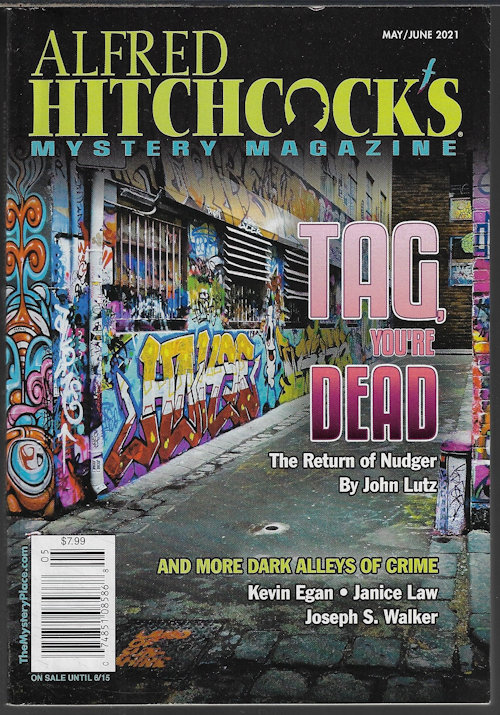 ALFRED HITCHCOCK MYSTERY (JANICE LAW; KEVIN EGAN; R. T. LAWTON; JOHN LUTZ; JOSEPH S. WALKER;; ROBERT LOPRESTI; MARK BRUCE; MAX GERSH; MARK THIELMAN; NICK SPENCER; JAMES LINCOLN WARREN; MICHAEL BRACKEN; ROBERT MANGEOT; JOSPH D'AGNESE; ALAN ORLOFF; +) - Alfred Hitchcock Mystery Magazine: May / June 2021