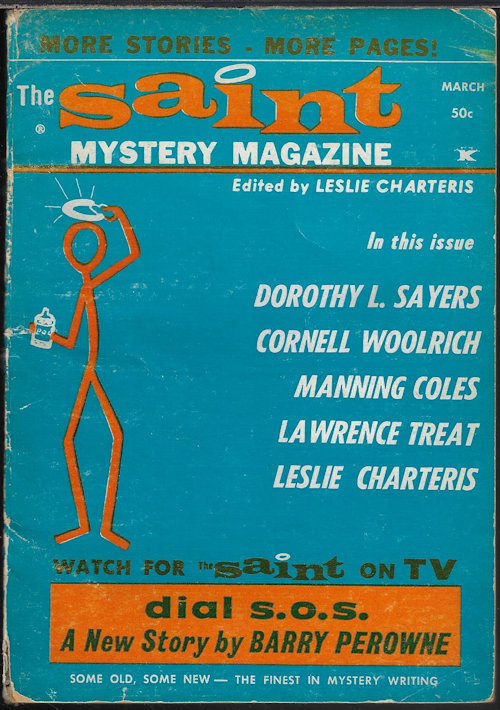 SAINT (LESLIE CHARTERIS; DOROTHY L. SAYERS; MANNING COLES; BERRY PEROWNE; LAWRENCE TREAT; DAN ROSS; TOBIN HOKE; STEFAN SANTESSON; Y. N. IBN AHARON; ED LACY; CORNELL WOOLRICH) - The Saint Mystery Magazine: March, Mar. 1966