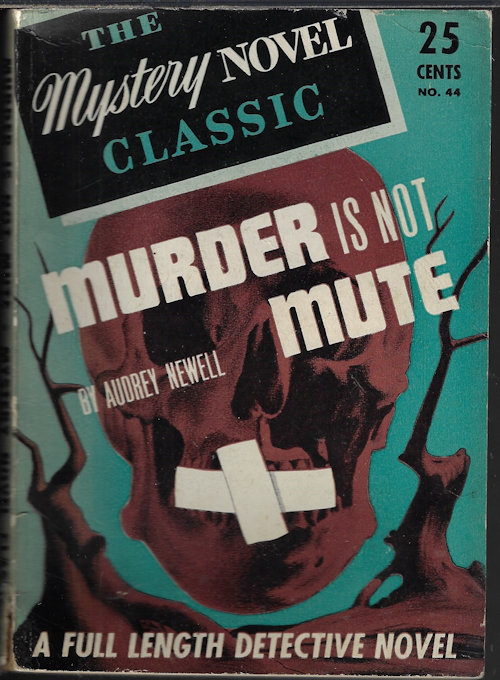 NEWELL, AUDREY - Murder Is Not Mute; the Mystery Novel Classic No. 44