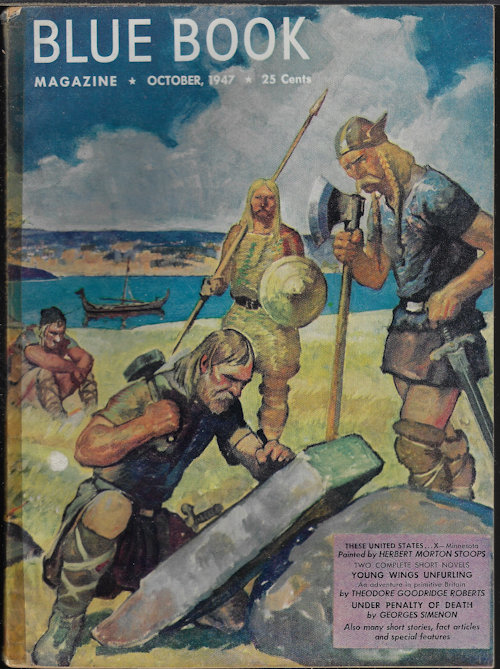 BLUE BOOK (THEODORE GOODRIDGE ROBERTS; GEORGES SIMENON; WALTER DE STEIGUER; WILBUR S. PEACOCK; ARCH WHITEHOUSE; JOEL REEVE; BILL ADAMS; JOHN RANDOLPH PHILLIPS; BILL BROWN; WAYNE D. OVERHOLSER; EDWIN A. GROSS; JACLAND MARMUR; H. BEDFORD-JONES; WILLIAM COX+ - Blue Book Magazine: October, Oct. 1947