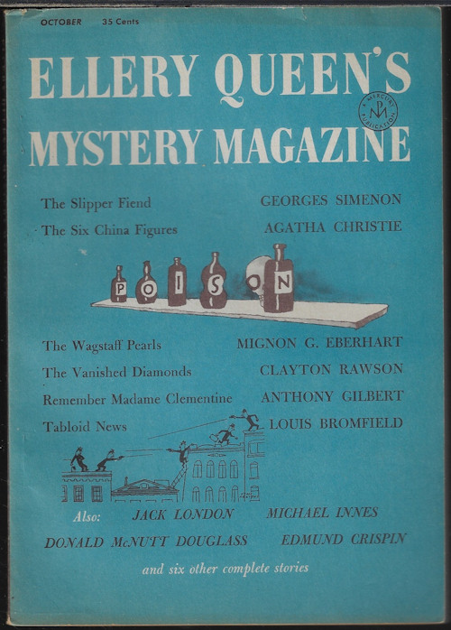 ELLERY QUEEN (CLAYTON RAWSON; GEORGES SIMENON; AGATHA CHRISTIE; MIGNON G. EBERHART; EDMUND CRISPIN; MICHAEL INNES; VIN PACKER; D. MACCLURE; LOUIS BRONFIELD; JACK LONDON; ANTHONY GILBERT; STEVE APRIL; WILLIAM FAY; REBECCA WEINER; BRIAN O'SULLIVAN; MORE) - Ellery Queen's Mystery Magazine: October, Oct. 1955