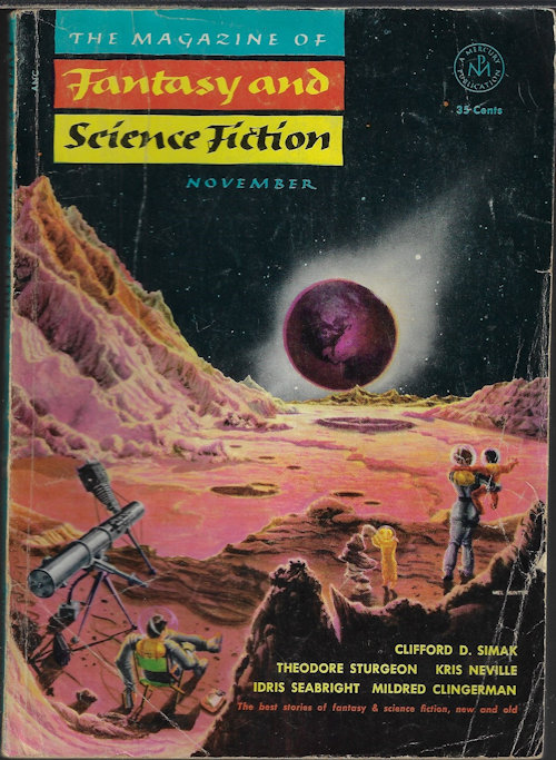 F&SF (CLIFFORD D. SIMAK; ROBERT ABERNATHY; IDRIS SEABRIGHT - AKA MARGARET ST. CLAIR; MINDRET LORD; STEWART ROYCE; W. B. READY; VANCE RANDOLPH; KRIS NEVILLE; RANDALL GARRETT; CLEVE CARTMILL; THEODORE STURGEON; MILDRED CLINGERMAN) - The Magazine of Fantasy and Science Fiction (F&Sf): November, Nov. 1953