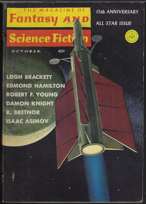 F&SF (DAMON KNIGHT; LEIGH BRACKETT; EDMOND HAMILTON; ROBERT F. YOUNG; R. BRETNOR; THEODORE L. THOMAS; HOGAN SMITH; ISAAC ASIMOV) - The Magazine of Fantasy and Science Fiction (F&Sf): October, Oct. 1964