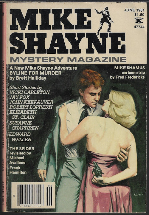 MIKE SHAYNE MYSTERY (BRETT HALLIDAY; JEAN DARLING; EDWARD WELLEN; JOHN KEEFAUVER; VICKI SHAULL CARLETON; ROBERT LOPRESTI; ELIZABETH ST. CLAIR; SUSANNE SHAPHREN; JAY FOX; MIKE AVALLONE & FRANK HAMILTON; FRED FREDERICKS; JOHN BALL) - Mike Shayne Mystery Magazine: June 1981