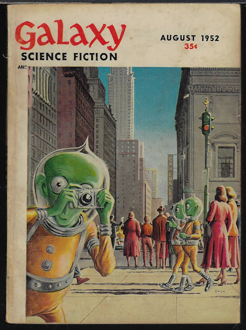 GALAXY (JAMES BLISH; FRITZ LEIBER; ROBERT SHECKLEY; JOSEPH SHALLIT; FREDERICK POHL & C. M. KORNBLUTH; WILLY LEY) - Galaxy Science Fiction: August, Aug. 1952 (Vt 