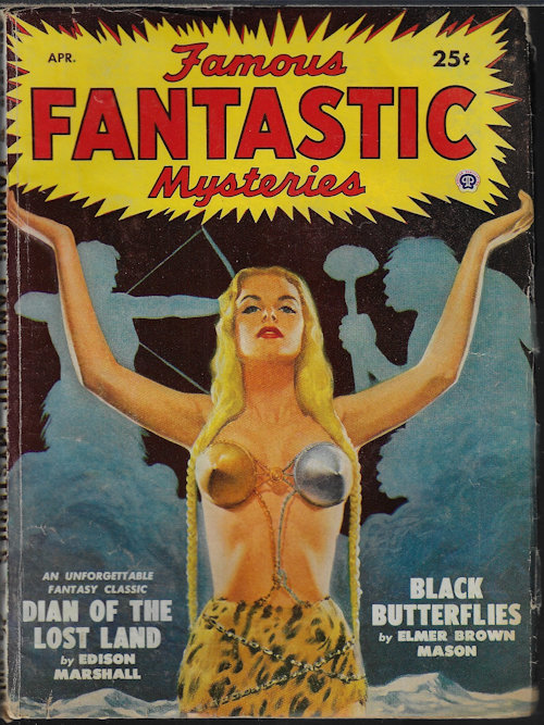 FAMOUS FANTASTIC MYSTERIES (EDISON MARSHALL; ELMER BROWN MASON) - Famous Fantastic Mysteries: April, Apr. 1949 (
