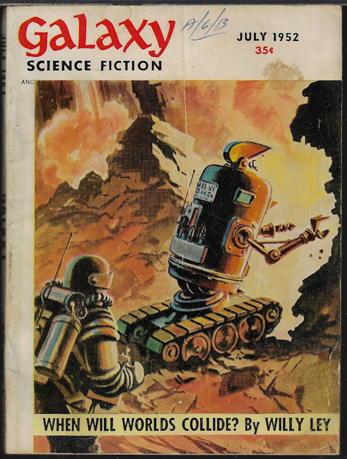 GALAXY (MARK CLIFTON; JOHN WYNDHAM; ROGER DEE; RICHARD MATHESON; EDWARD WELLEN; FREDERICK POHL & C. M. KORNBLUTH; WILLY LEY) - Galaxy Science Fiction: July 1952 (