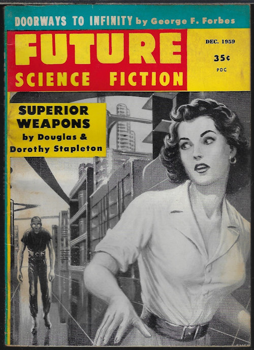 FUTURE (GEORGE F. FORBES; S. D. GOTTESMAN - AKA C. M. KORNBUTH; AL SEVCIK; DOUGLAS & DOROTHY STAPLEDON) - Future Science Fiction: December, Dec. 1959 (No. 46)