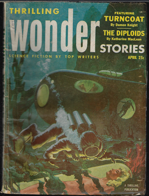 THRILLING WONDER (DAMON KNIGHT; KATHERINE MCLEAN; PHILIP JOSE FARMER; LEE PRIESTLEY; EVAN HUNTER; ROLF MARTELL; RALF SLOAN) - Thrilling Wonder Stories: April, Apr. 1953