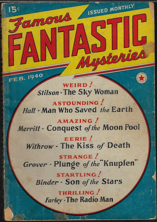 FAMOUS FANTASTIC MYSTERIES (AUSTIN HALL; CHARLES B. STILSON; A. MERRITT; EANDO BINDER; RALPH MILNE FARLEY; LAURA WITHROW; LEONARD GROVER) - Famous Fantastic Mysteries: February, Feb. 1940 (